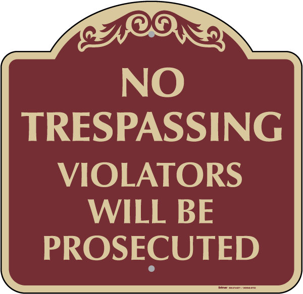 Violators Will Be Prosecuted Sign