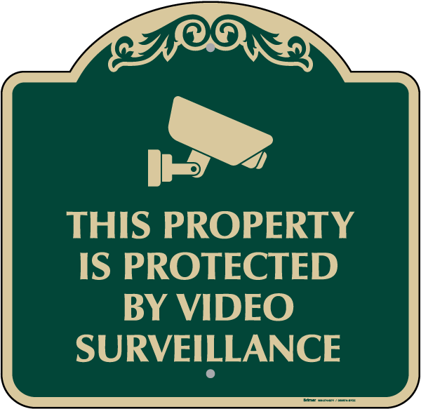 Protected By Video Surveillance Sign