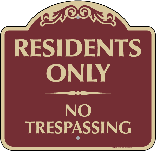 Residents Only No Trespassing Sign