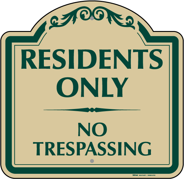 Residents Only No Trespassing Sign