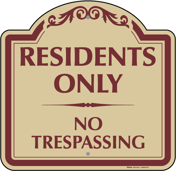 Residents Only No Trespassing Sign