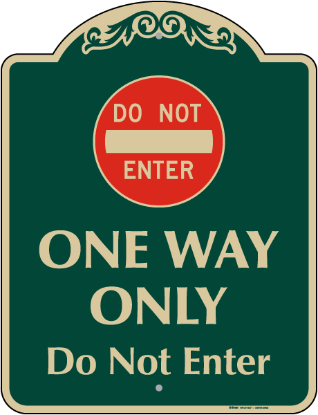 One Way Only Sign