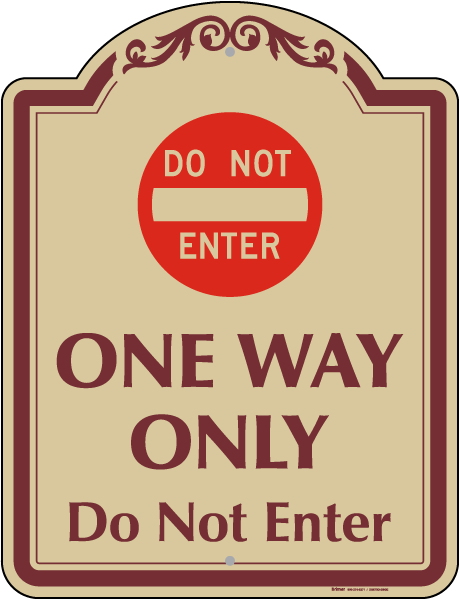 One Way Only Sign
