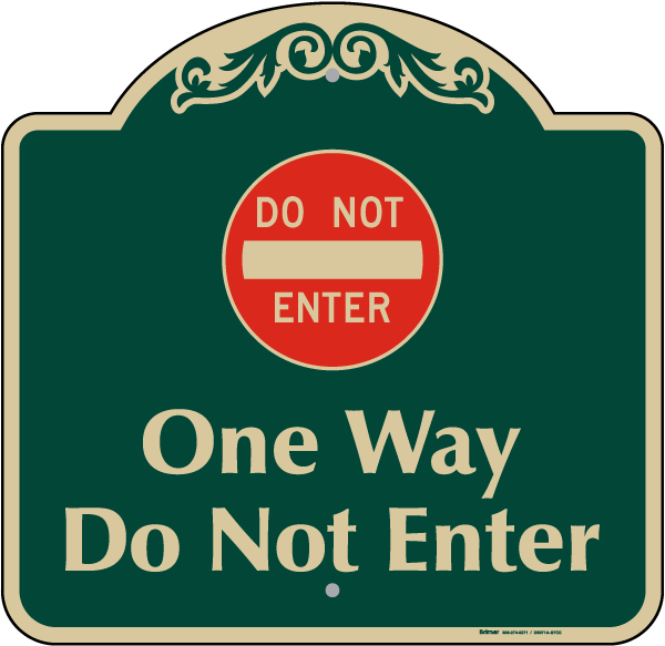 One Way Do Not Enter Sign