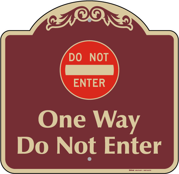 One Way Do Not Enter Sign