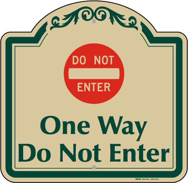One Way Do Not Enter Sign