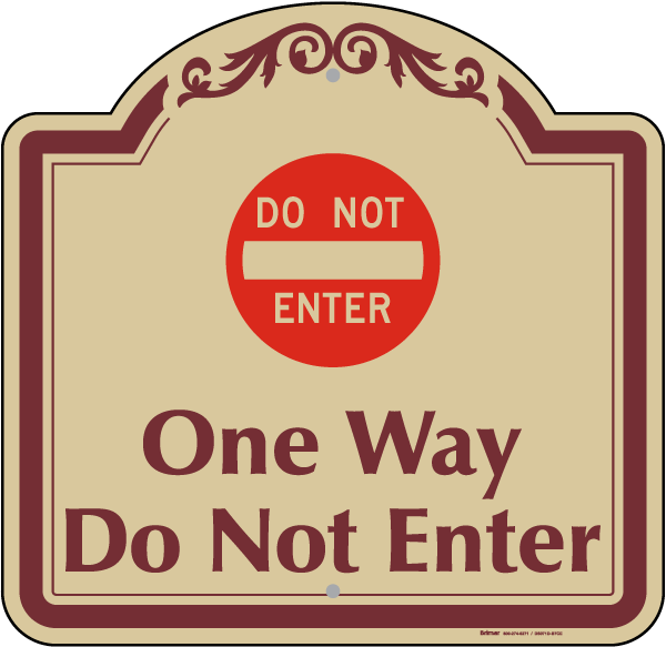 One Way Do Not Enter Sign
