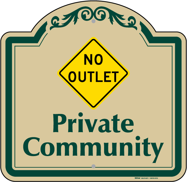 No Outlet Private Community Sign
