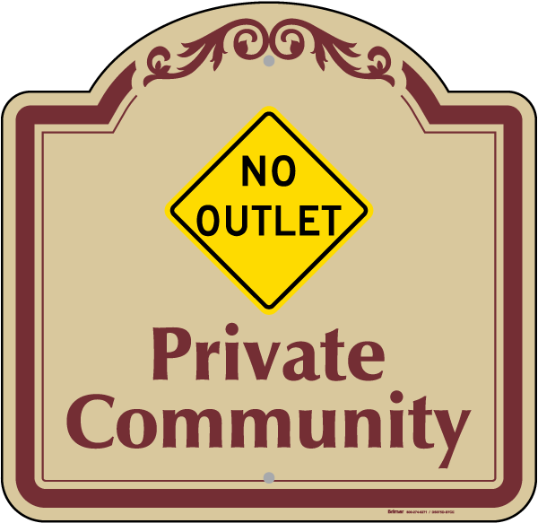 No Outlet Private Community Sign
