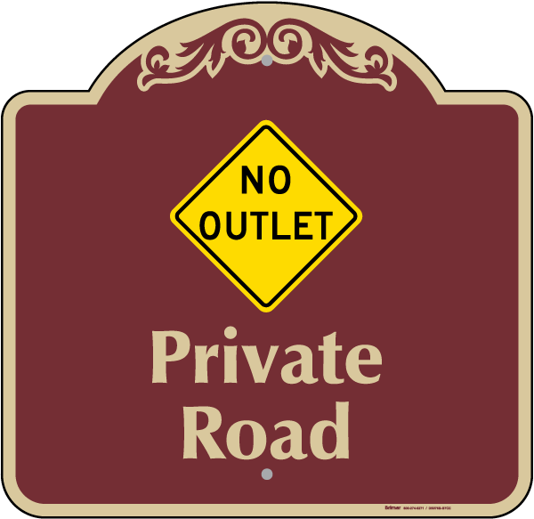 No Outlet Private Road Sign