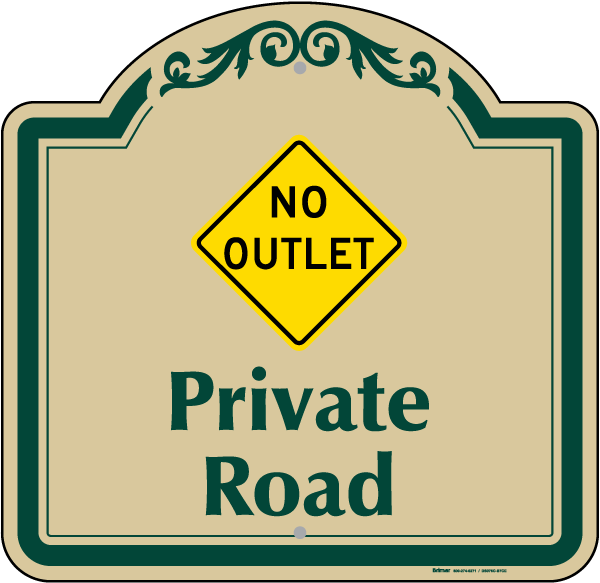 No Outlet Private Road Sign