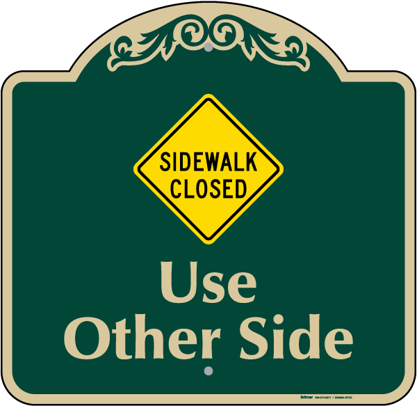 Sidewalk Closed Sign
