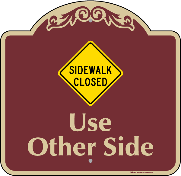 Sidewalk Closed Sign