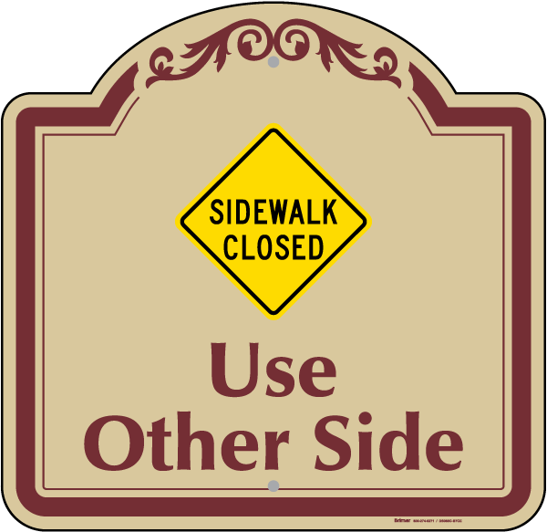 Sidewalk Closed Sign
