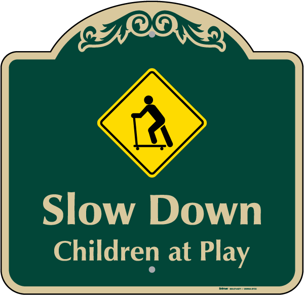 Slow Down Children At Play Sign