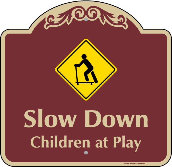 Slow Down Children At Play Sign