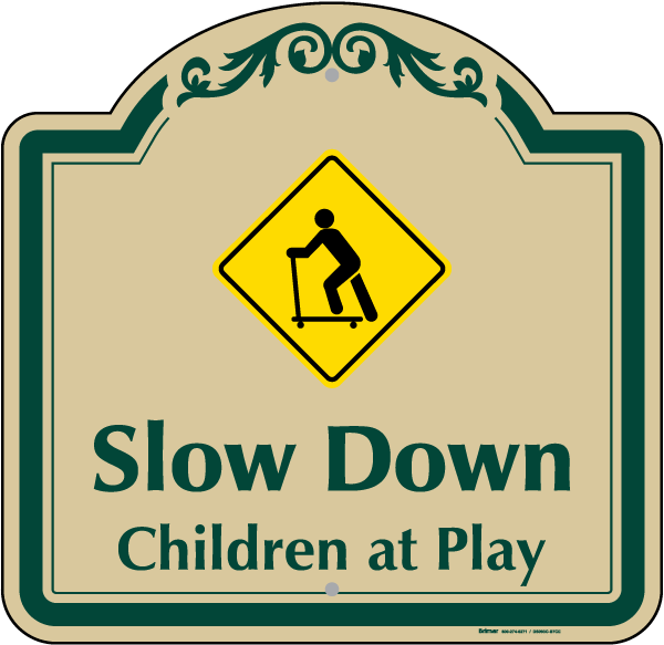 Slow Down Children At Play Sign