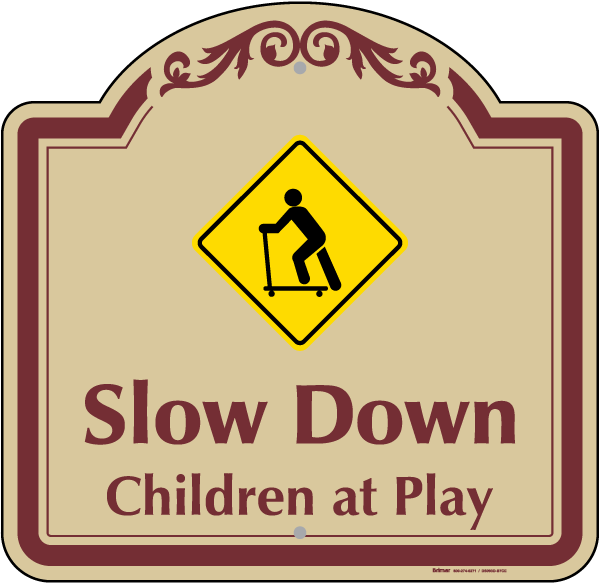 Slow Down Children At Play Sign