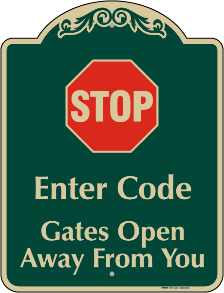 Enter Code Gates Open Sign