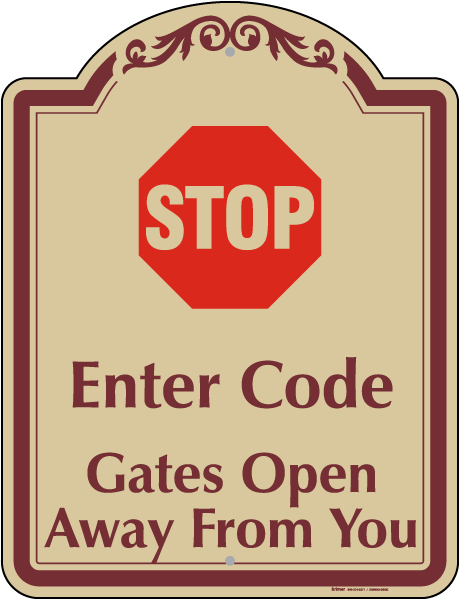 Enter Code Gates Open Sign