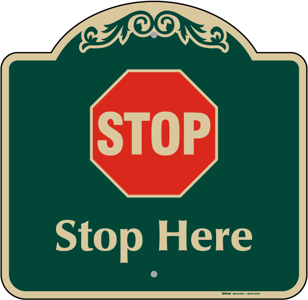 Stop Here Sign