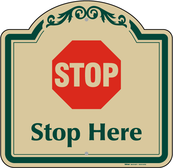 Stop Here Sign