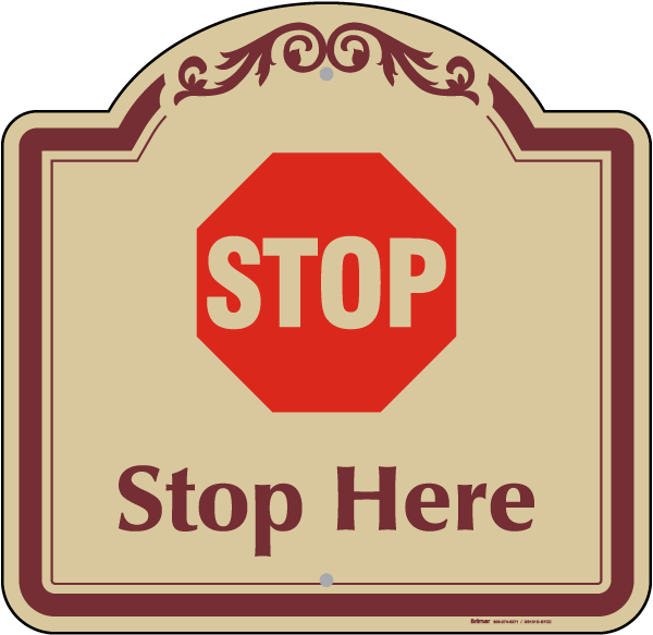 Stop Here Sign