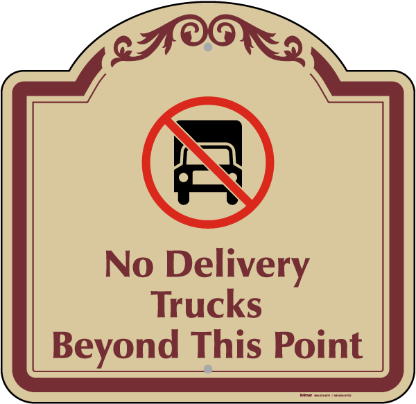 No Delivery Trucks Sign