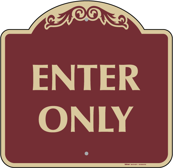 Enter Only Sign