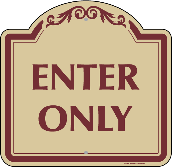 Enter Only Sign