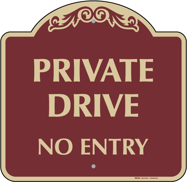 Private Drive No Entry Sign