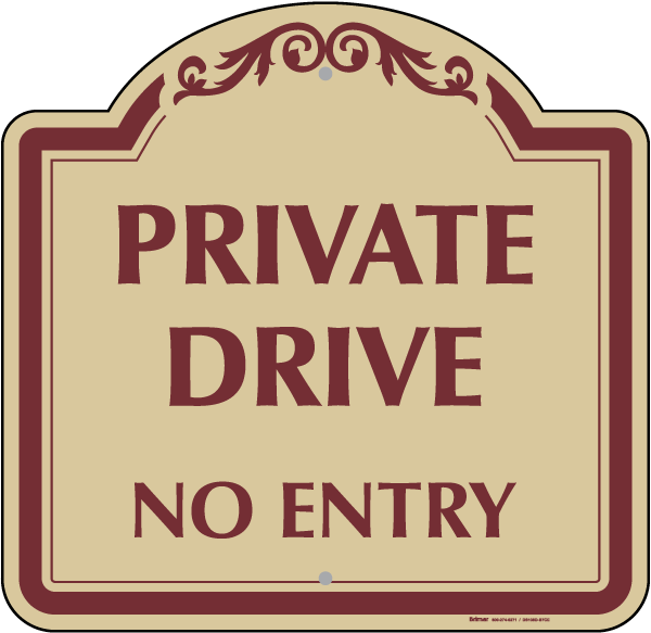 Private Drive No Entry Sign