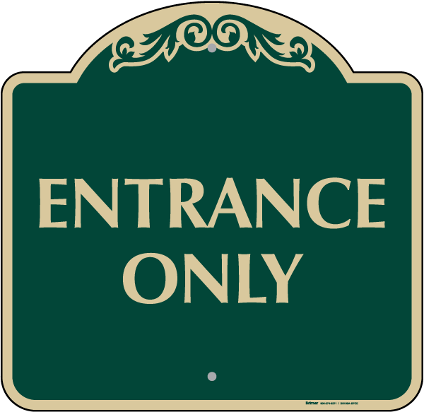 Entrance Only Sign