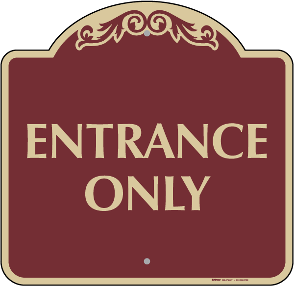 Entrance Only Sign