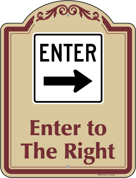 Enter To The Right Sign