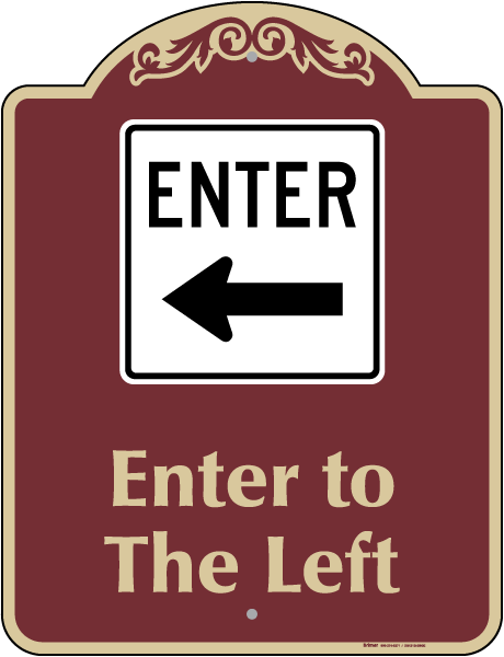 Enter To The Left Sign