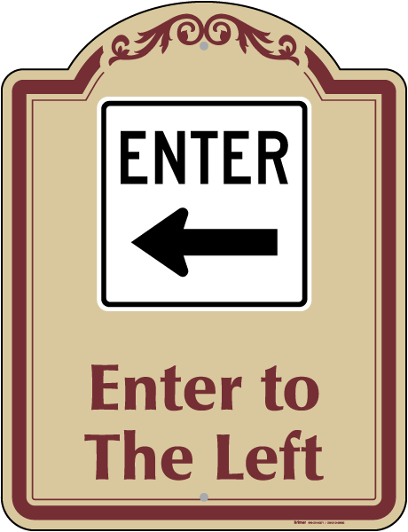 Enter To The Left Sign