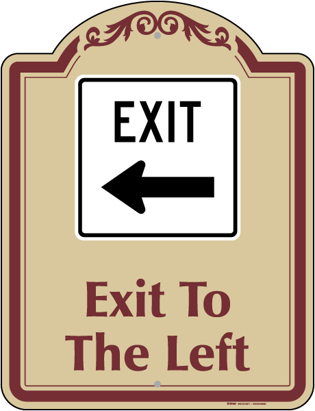 Exit To The Left Sign