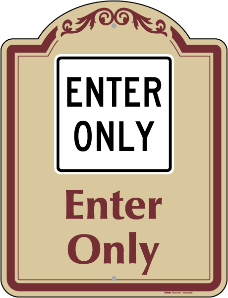Enter Only Sign