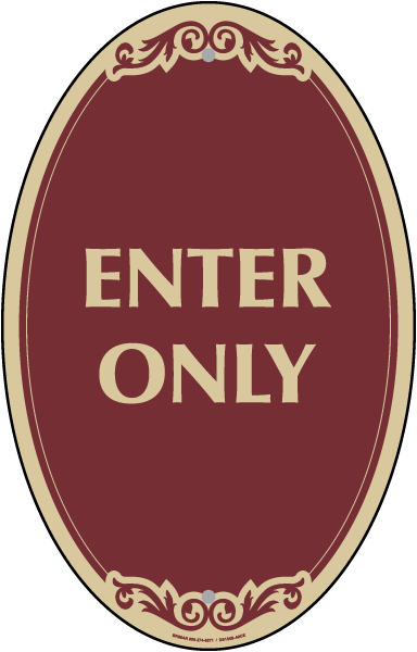 Enter Only Sign