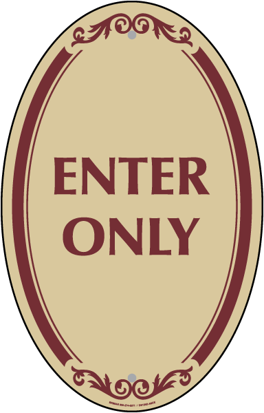 Enter Only Sign