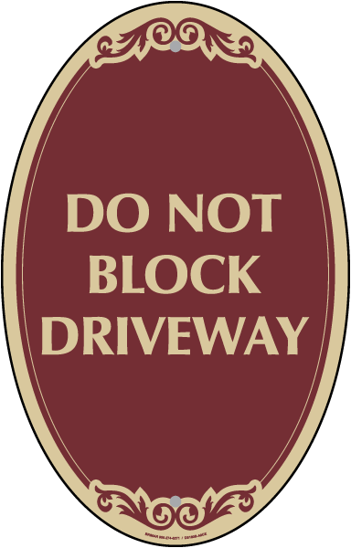 Do Not Block Driveway Sign