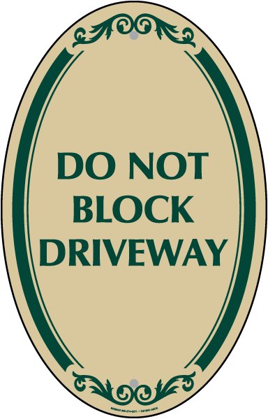 Do Not Block Driveway Sign