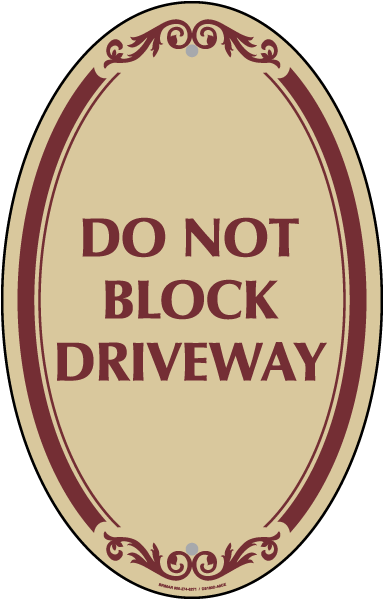 Do Not Block Driveway Sign