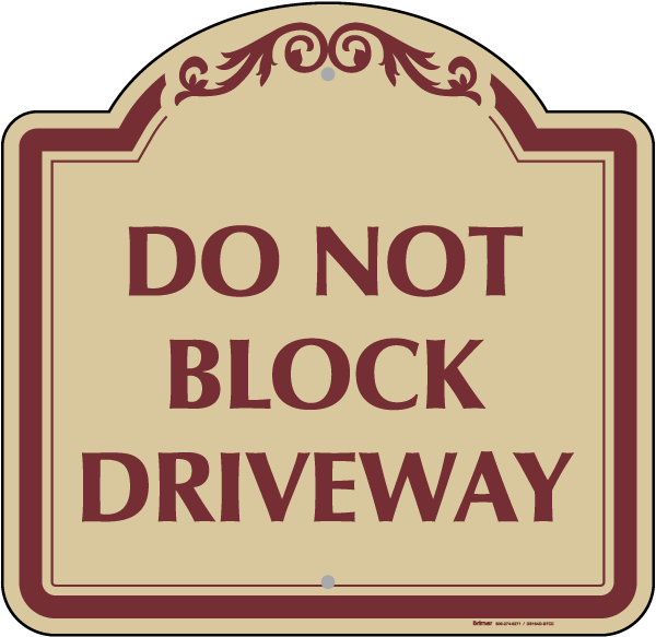 Do Not Block Driveway Sign