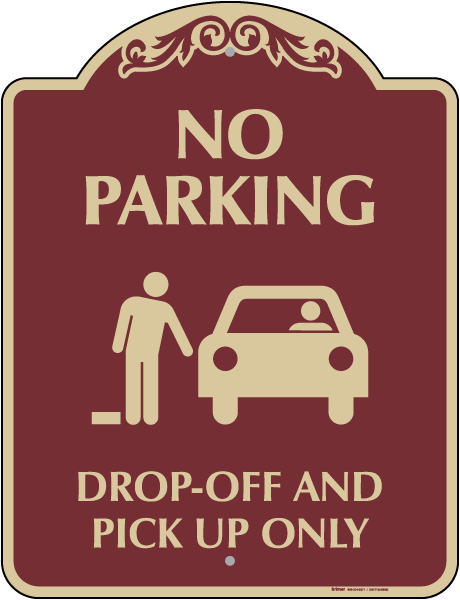 Drop-Off And Pick Up Only Sign
