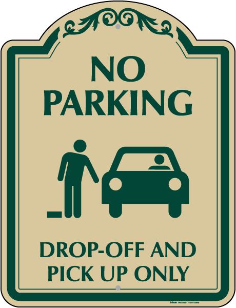 Drop-Off And Pick Up Only Sign