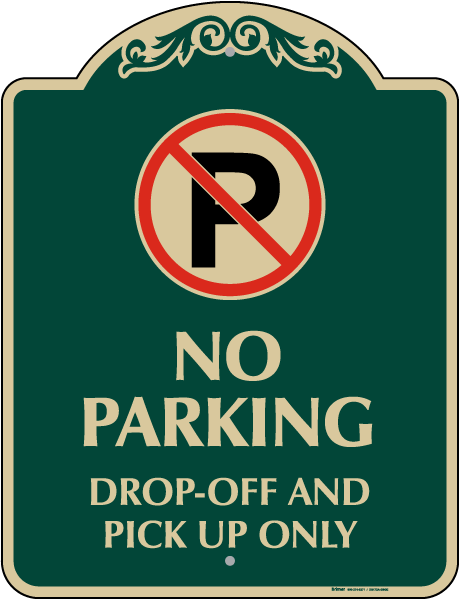 Drop-Off And Pick Up Only Sign