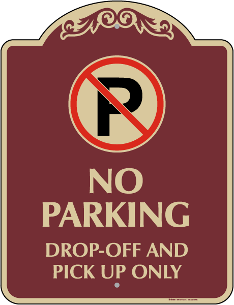 Drop-Off And Pick Up Only Sign