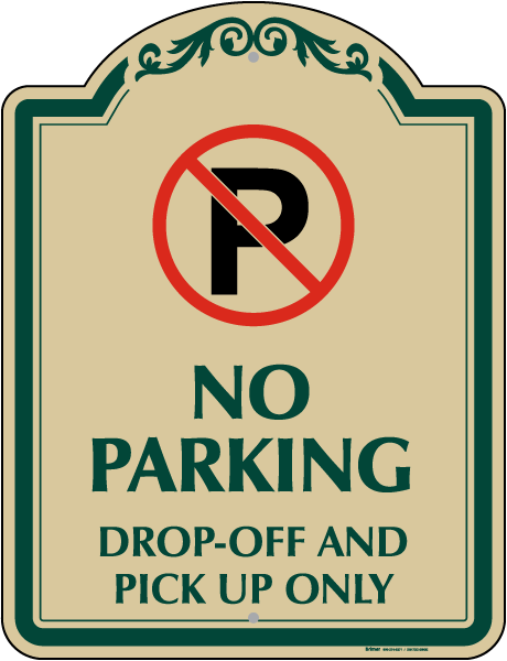 Drop-Off And Pick Up Only Sign